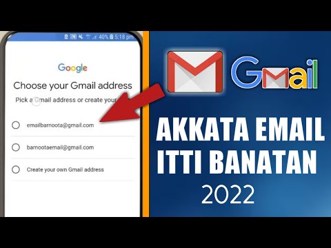 Akkata Email itti Banatan |How to Create Email Account 2022