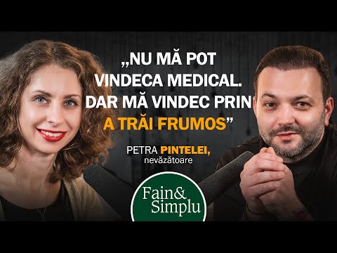 O MINTE SCLIPITOARE. PETRA, EROINA NEVĂZĂTOARE: ”A VEDEA NU E O NEVOIE” | Fain & Simplu Podcast 187