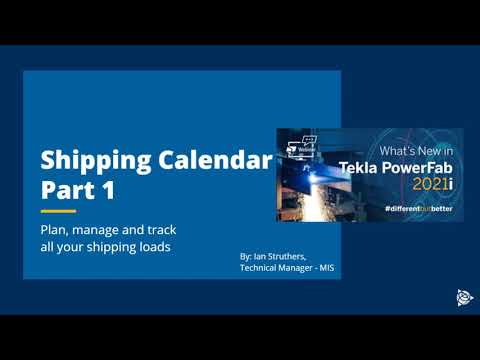 Plan and organize your shipments better with new Shipping Calendar in TeklaPowerFab 2021i - Part 1