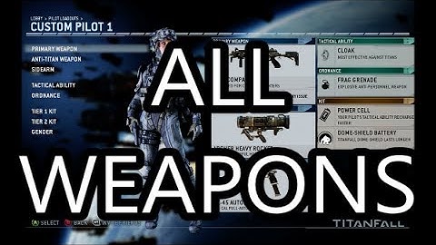 TITANFALL ALL WEAPONS - ALL LOADOUT OPTIONS