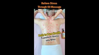 Relieve Stress Through Oil Massage