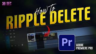 How to Perform a Ripple Delete in Premiere Pro | Complete Guide | Premiere Pro Teachings