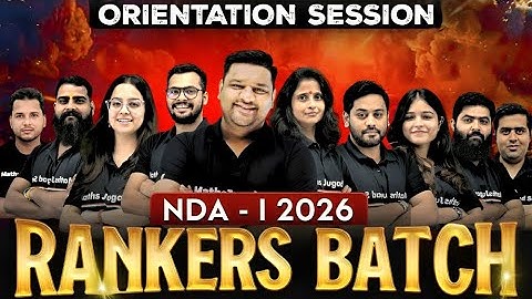NDA 1 2026 Rankers Batch Orientation🔥 Rankers Batch Details & Planner 📝 NDA 1 2026 Preparation