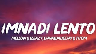 Mellow U0026 Sleazy X Sjavasdeejay X Titom  Imnandi Lento s Feat Tman Xpress