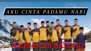 Sholawat Aku Cinta Padamu Nabi|Hadrah Ar Rassyid.Vocal Aceng