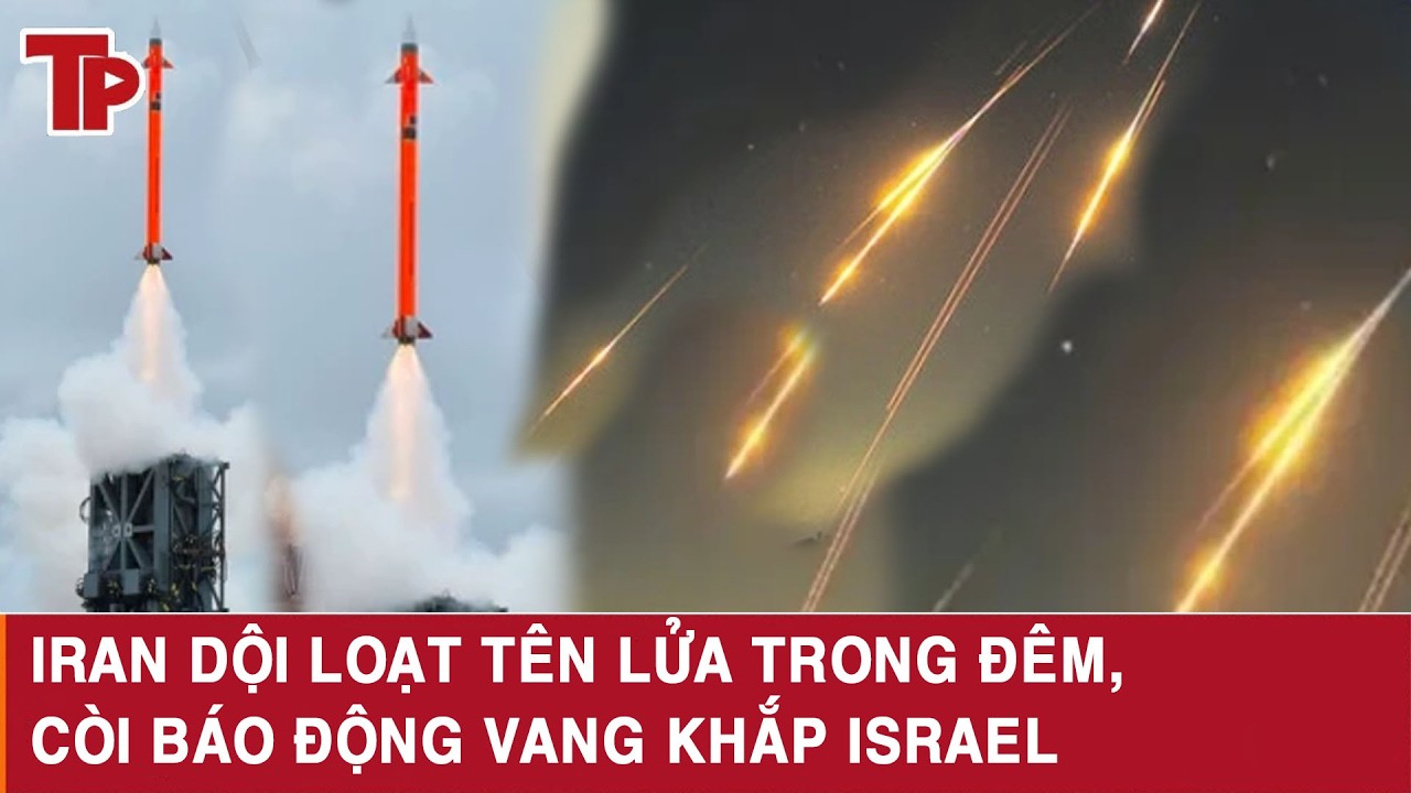 Iran dội loạt tên lửa trong đêm, còi báo động vang khắp Israel