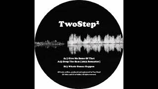 Give Me Some Of That EP - TwoStep2 - Above Sound Records (Aug 2022)