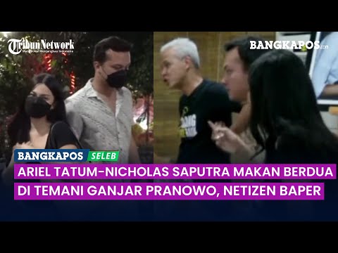 Ariel Tatum-Nicholas Saputra Terciduk Makan Satu Sendok Berdua di Temani Ganjar Pranowo