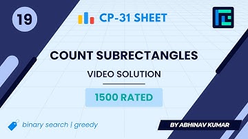 #19 Count Subrectangles | Video Solution | 1500 Rated | TLE CP-31 Sheet | Best Codeforces Problems