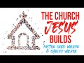 &quot;The Church Jesus Builds&quot; with Pastor David Walker and Shirley Walker