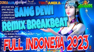 SANG DEWI SEMATA KARNAMU BREAKBEAT INDONESIA AWAL TAHUN 2023 THE BEST LOVE SONG LAGU DJ LOUW 746