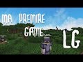 MA PREMIÈRE GAME (LG UHC)