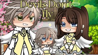 Devils don’t fly 🪽❌ | REALLY old vid 📹 | Gacha music vid 🎵