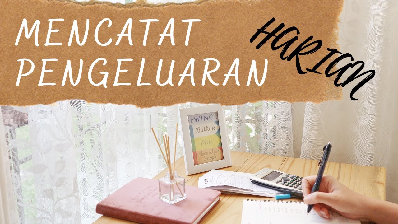 MENCATAT PENGELUARAN HARIAN YouTube