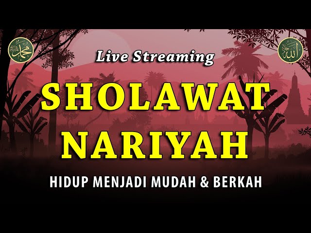 Sholawat Nariyah || Sholawat Tanpa Musik || Dimudahkan Segala Urusan & Dikabulkan Segala Hajat #20 class=