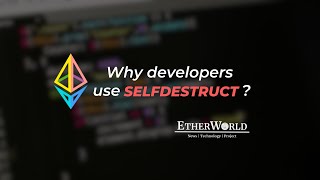 SELFDESTRUCT in a smart contract: Use cases #blockchain #smartcontracts #security