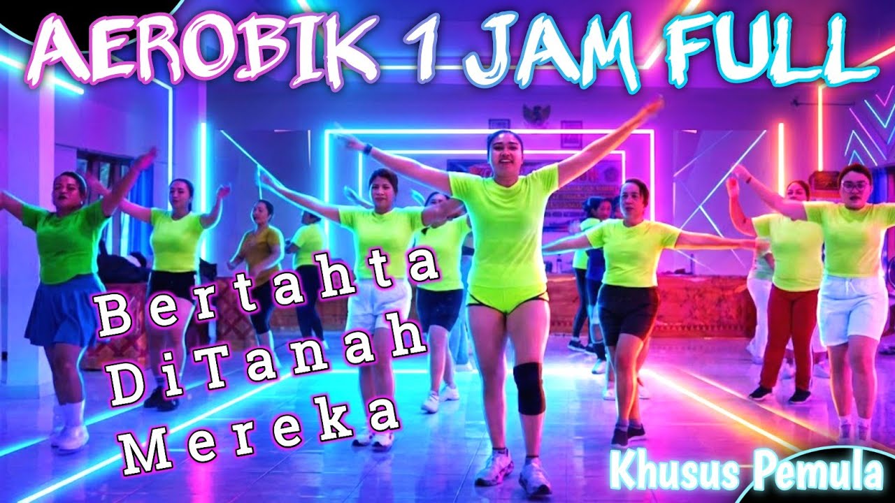 AEROBIK 1 JAM FULL Khusus Pemula Musik Dj Remix Bertahta Ditanah Mereka⁉️ @LiaMarliaChannel 