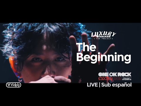 ONE OK ROCK - The Beginning LIVE | Sub español | LUXURY DISEASE JAPAN TOUR 2023