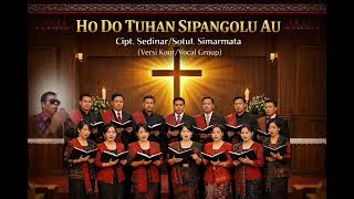 Ho Do Tuhan Sipangolu Auversi Koorvocal Group Ciptsedinarsotul Simarmata