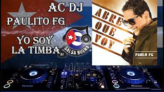 Paulito FG   Yo soy la timba SALSA 2022 ***AC DJ ***