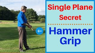 Hammer Grip for swinging on a single plane Profile