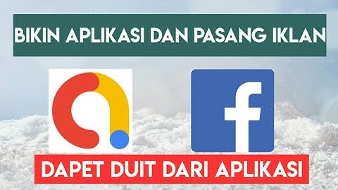 Cara membuat aplikasi dan pasang iklan banner admob penghasil uang