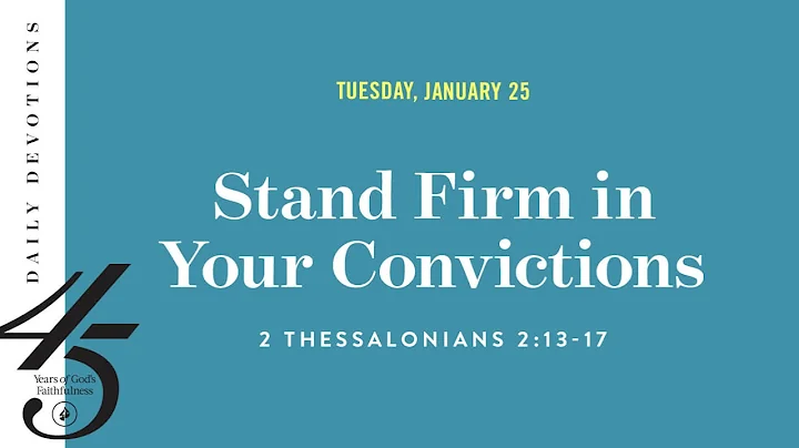 Stand Firm in Your Convictions – Daily Devotional
