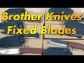 Brother Knives Fixed blades FO07-FO12  Budget blades for everyday use !