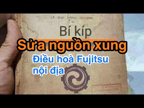 #1 Sửa nguồn xung bo dàn lạnh điều hoà fujitsu nội địa nhật. Nguyên lý hoạt động Mới Nhất