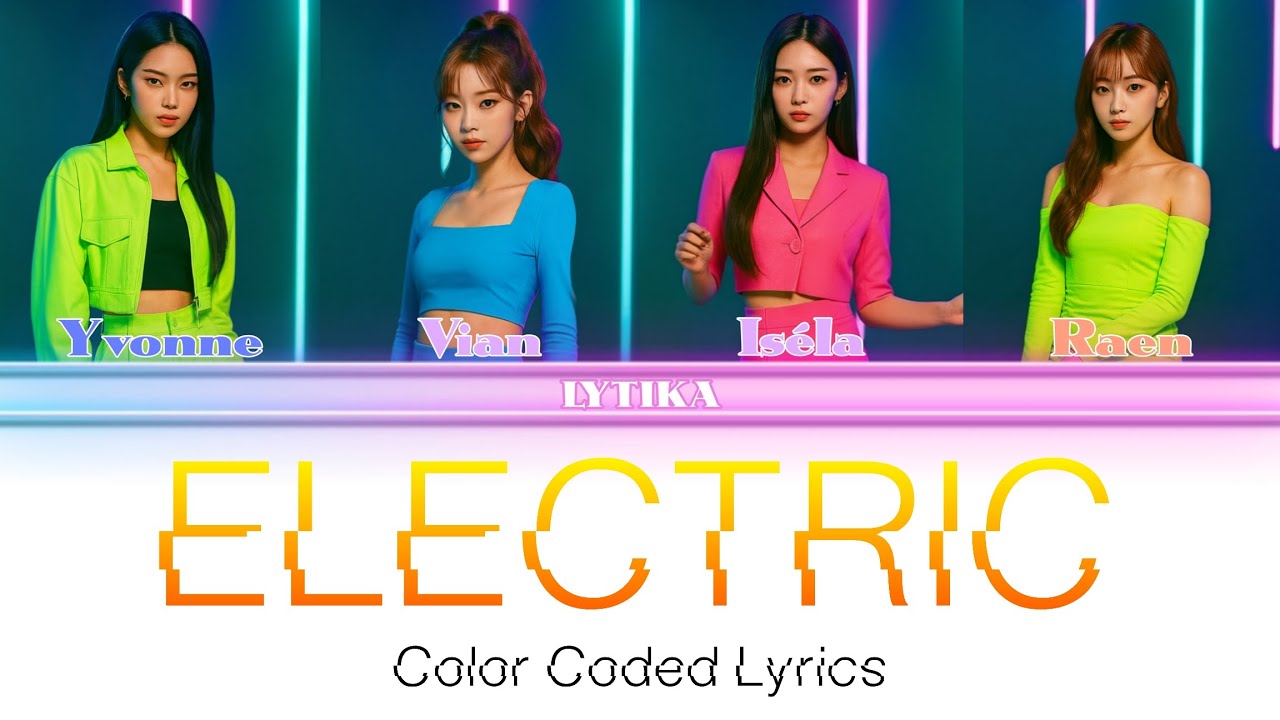 LYTIKA (라이티카) 'Electric' (Color Coded Lyrics)