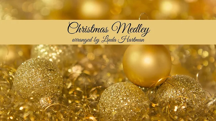 Christmas Medley arranged by Linda Hartman