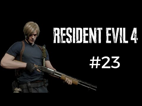 Видео: Прохождение игры: Resident Evil 4 Remake - А спасение было так близко- 2️⃣3️⃣
