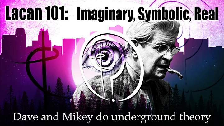 LACAN 101: Imaginary, Symbolic, and Real (The Three Registers) D&M S1:E1