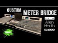 Custom Meter Bridge for the ALLEN HEATH GL4000