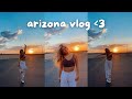 roadtrip to ARIZONA!!!  | Pressley Hosbach