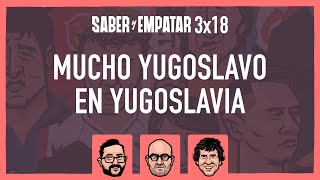 SyE ⚽ 3x18 Mucho YUGOSLAVO en YUGOSLAVIA, con AXEL TORRES