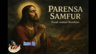PARENSA SAMFUR - SEMUEL RUMBINO (lagu Rohani Bahasa Byak Papua 2025)