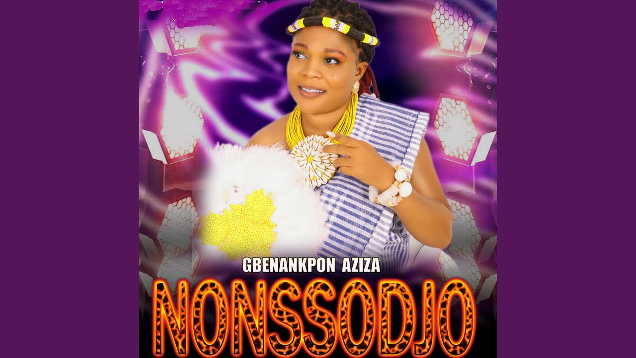 Nonssodjo - Gbenankpon Aziza
