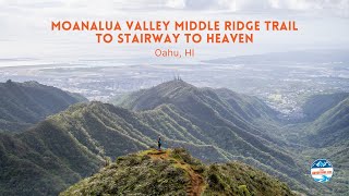 Best Hike in Oahu? Moanalua Valley Middle Ridge Trail (Back Way to Stairway to Heaven)