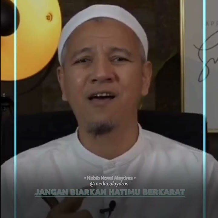 Jangan Biarkan Hatimu Berkarat - Habib Novel Alaydrus