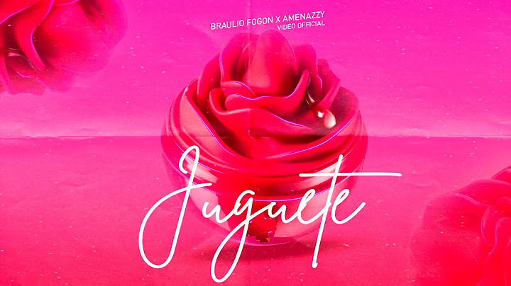 BRAULIO FOGON  X  AMENAZZY - JUGUETE  ( VIDEO OFICIAL)