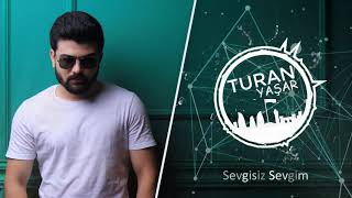 Turan Yaşar - Sevgisiz Sevgim Resimi