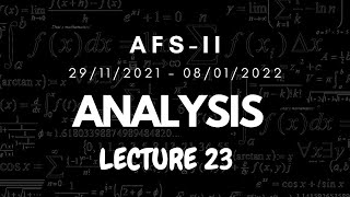Analysis Lecture 23