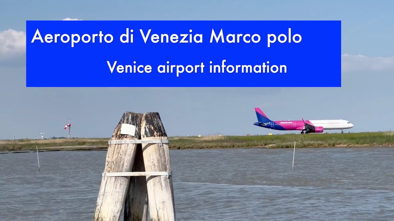 Aeroporto di Venezia Marco Polo Venice Airport information. Consigli per i turisti.