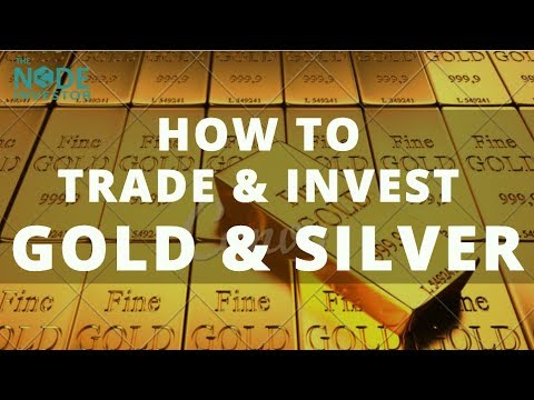 How to Trade Gold & Silver - Best Ways to Get Started - YouTube