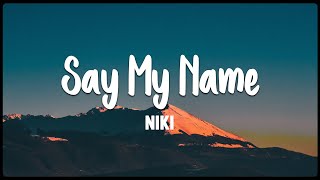 Say My Name - NIKI [Vietsub + Lyrics]