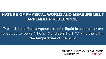 STANDARD XI- NATURE OF PHYSICAL WORLD AND MEASUREMENT -APPENDIX PROBLEM 1.16