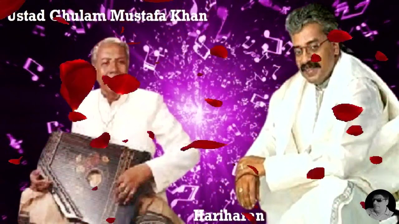 Zabt E Gham Ka Sila   Ustad Ghulam Mustafa Khan  Hariharan   JK 