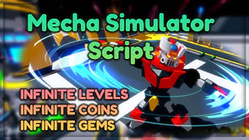 NEW 🔥 MECHA SIMULATOR HACK - INFINITE LEVELS, COINS, GEMS 🔥 Roblox Mecha Simulator Script