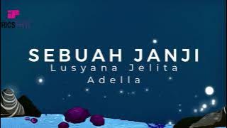 SEBUAH JANJI | Lusyana Jelita Adella (Lyrics)